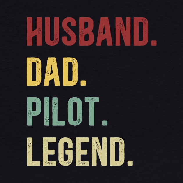 Pilot Funny Vintage Retro Shirt Husband Dad Pilot Legend by Foatui